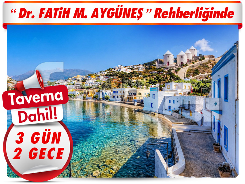 AŞIKLAR ADASI LEROS ADASI’NA YOLCULUK 3 Gün – 2 Gece
