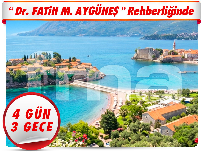 MEGA MONTENEGRO TURU “3 Gece 4 Günlük Vizesiz Adriyatik Tatili!”