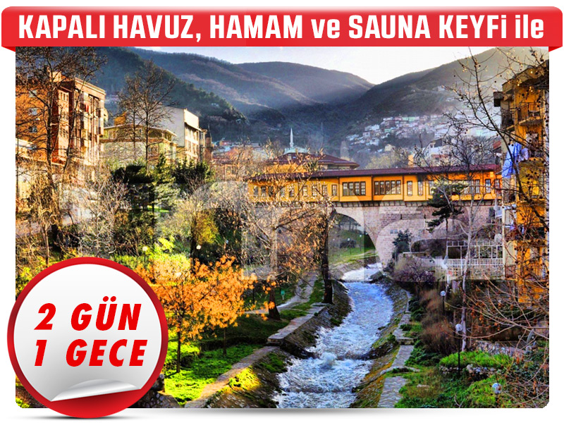 BURSA – ULUDAĞ – CUMALIKIZIK – TRİLYE – MUDANYA – GÖLYAZI – ULUABAT