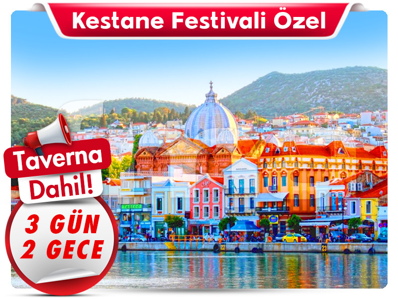 MİDİLLİ (LESBOS) ADASI TURU “Kestane Festivali Özel”